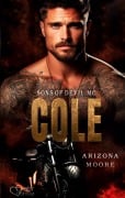 Cover-Bild zum Titel 'Cole (Sons of Devil MC Teil 3)' von 'Arizona Moore'