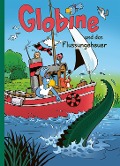 Cover-Bild zum Titel 'Globine und das Flussungeheuer' von 'Sibylle Aeberli'