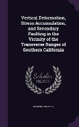 Vertical Deformation, Stress Accumulation, and Secondary Faulting in the Vicinity of the Transverse Ranges of Southern California - Donald A. Rodgers