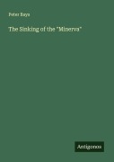 Cover-Bild zum Titel 'The Sinking of the "Minerva"' von 'Peter Bays'