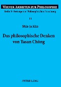 Cover-Bild zum Titel 'Das philosophische Denken von Tasan Ch¿ng' von 'Shin-Ja Kim'