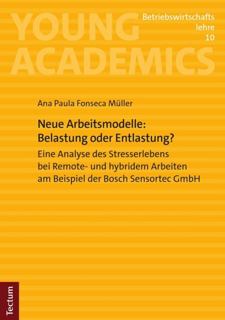 Neue Arbeitsmodelle: Belastung oder Entlastung? - Ana Paula Fonseca Müller