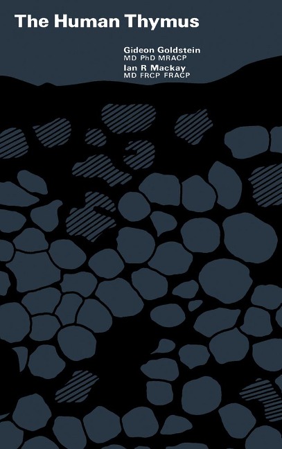 The Human Thymus - Gideon Goldstein, Ian R. Mackay
