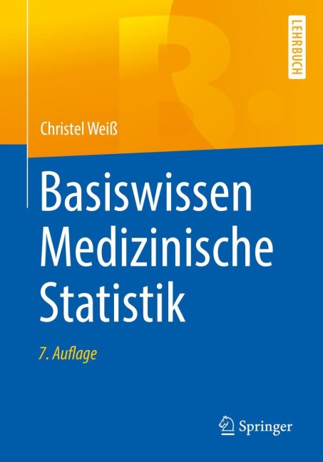 Basiswissen Medizinische Statistik - Christel Weiß