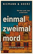 Cover-Bild zum Titel 'einmal, zweimal, mord' von 'Anja Goerz, Eric Niemann'