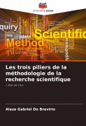 Cover-Bild zum Titel 'Les trois piliers de la méthodologie de la recherche scientifique' von 'Alaze Gabriel Do Brevirio'