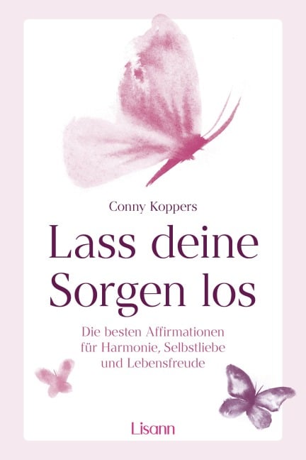 Lasse deine Sorgen los - Conny Koppers