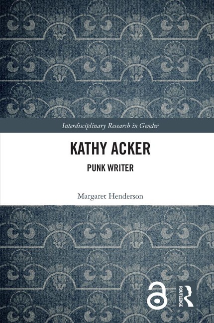 Kathy Acker - Margaret Henderson