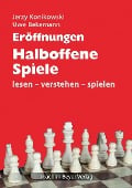 Cover-Bild zum Titel 'Eröffnungen - Halboffene Spiele' von 'Jerzy Konikowski, Uwe Bekemann'