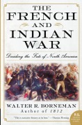 Cover-Bild zum Titel 'The French and Indian War' von 'Walter R Borneman'