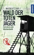 Cover-Bild zum Titel 'Wald der toten Jäger' von 'Werner Schmitz'