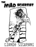 Cover-Bild zum Titel 'The Mad Scientist' von 'Giando Sigurani'