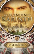 Cover-Bild zum Titel 'Die Legenden von Karinth (Band 3)' von 'C. M. Spoerri'