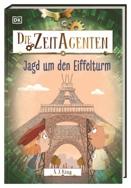 Die Zeit-Agenten 3. Jagd um den Eiffelturm - S. J. King