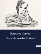 Cover-Bild zum Titel 'Gedichte aus der Spätzeit' von 'Hermann Conradi'