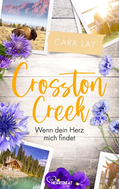 Crosston Creek - Wenn dein Herz mich findet - Cara Lay