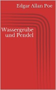 Cover-Bild zum Titel 'Wassergrube und Pendel' von 'Edgar Allan Poe'
