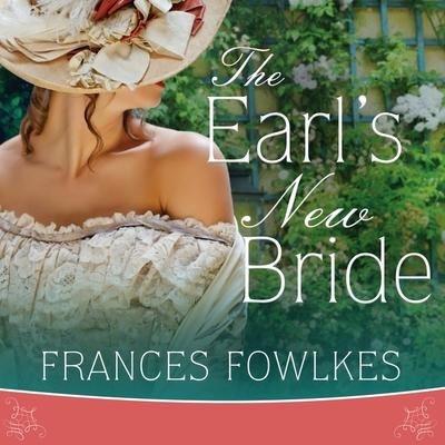 The Earl's New Bride Lib/E - Frances Fowlkes