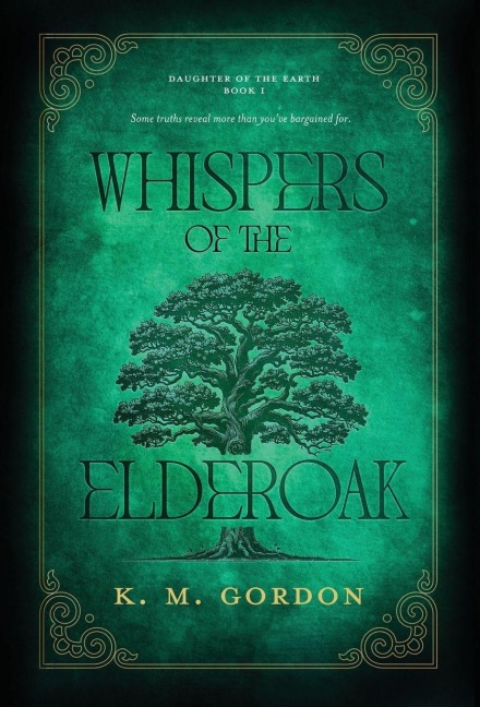 Whispers of the Elderoak - K M Gordon