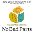 Cover-Bild zum Titel 'No Bad Parts: Healing Trauma and Restoring Wholeness with the Internal Family Systems Model' von 'Richard Schwartz'
