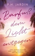 Cover-Bild zum Titel 'Barfuß dem Licht entgegen' von 'P. H. Jardin'