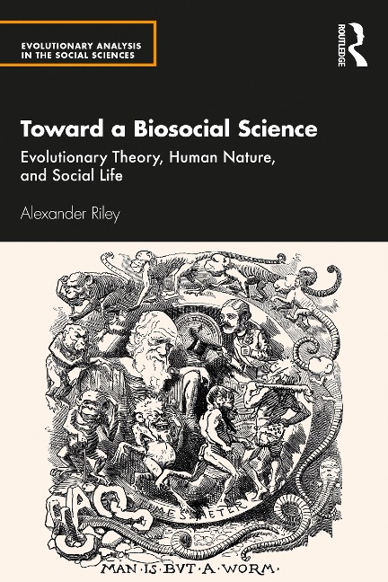 Toward a Biosocial Science - Alexander Riley
