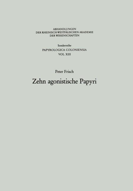 Zehn agonistische Papyri - Peter Frisch