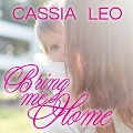 Bring Me Home - Cassia Leo