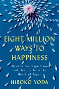 Cover-Bild zum Titel 'Eight Million Ways to Happiness' von 'Hiroko Yoda'