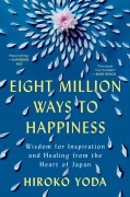 Cover-Bild zum Titel 'Eight Million Ways to Happiness' von 'Hiroko Yoda'