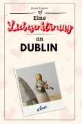 Cover-Bild zum Titel 'Eine Liebeserklärung an Dublin' von 'Linus Wagner'