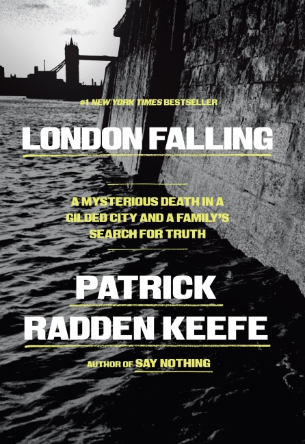 London Falling - Patrick Radden Keefe