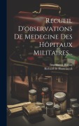Cover-Bild zum Titel 'Recueil D'observations De Medecine Des Hôpitaux Militaires...' von 'Richard De Hautesierck'