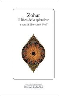 Zohar. Il libro dello splendore - 