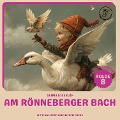 Cover-Bild zum Titel 'Am Rönneberger Bach (Nils Holgersson, Folge 8)' von 'Selma Lagerlöf'