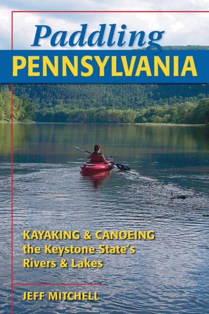 Paddling Pennsylvania - Jeff Mitchell
