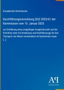 Cover-Bild zum Titel 'Durchführungsverordnung (EU) 2025/61 der Kommission vom 15. Januar 2025' von 'Europäische Kommission'