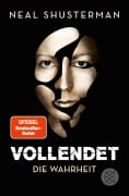 Cover-Bild zum Titel 'Vollendet - Die Wahrheit (Band 4)' von 'Neal Shusterman'