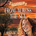 Cover-Bild zum Titel 'From Across the Sea' von 'Annie Seaton'