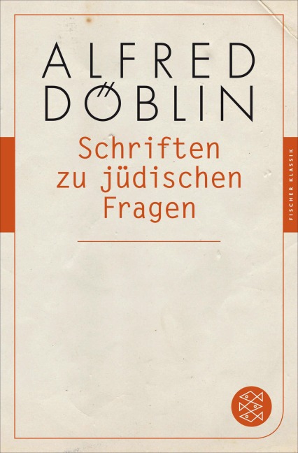 Schriften zu jüdischen Fragen - Alfred Döblin