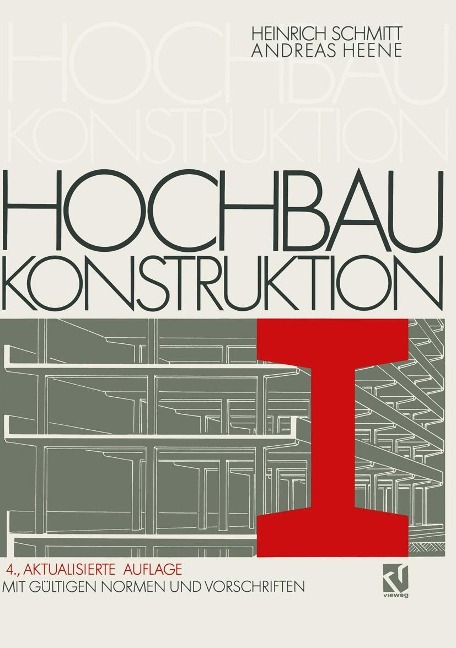 Hochbaukonstruktion - Heinrich Schmitt, Andreas Heene
