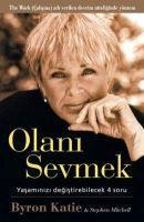 Olani Sevmek - Byron Katie, Stephen Mitchell