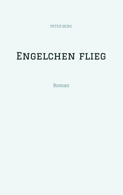 Engelchen flieg - Peter Berg