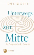 Cover-Bild zum Titel 'Unterwegs zur Mitte' von 'Uwe Wolff'