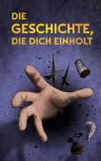 Cover-Bild zum Titel 'Die Geschichte, die dich einholt' von 'Siegfried Langer'