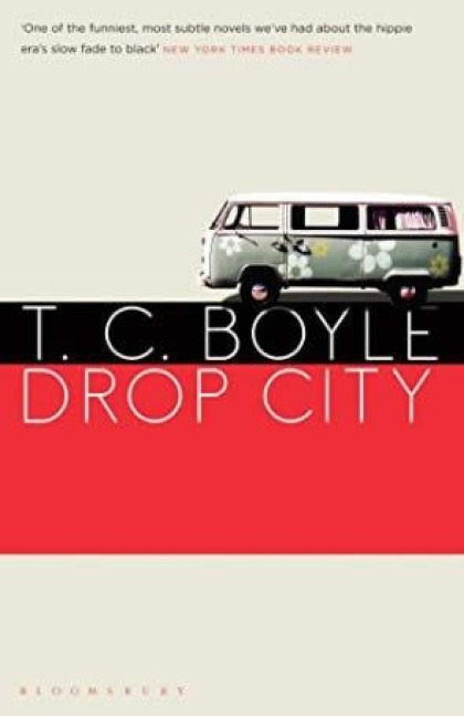 Drop City - T. C. Boyle