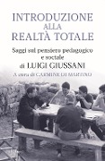 Cover-Bild zum Titel 'Introduzione alla realtà totale. Saggi sul pensiero pedagogico e sociale di Luigi Giussani' von ''