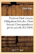 Cover-Bild zum Titel 'Acte Public Pour Le Doctorat Droit Romain: Des Obligations Littérales Droit Français' von 'Hepp-E'