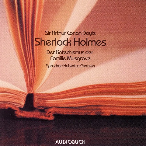 Sherlock Holmes - Der Katechismus der Familie Musgrave - Arthur Conan Doyle