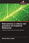 Cover-Bild zum Titel 'Educazione e cultura nel pensiero di Friedrich Nietzsche' von 'Daniel Alves Lopes'